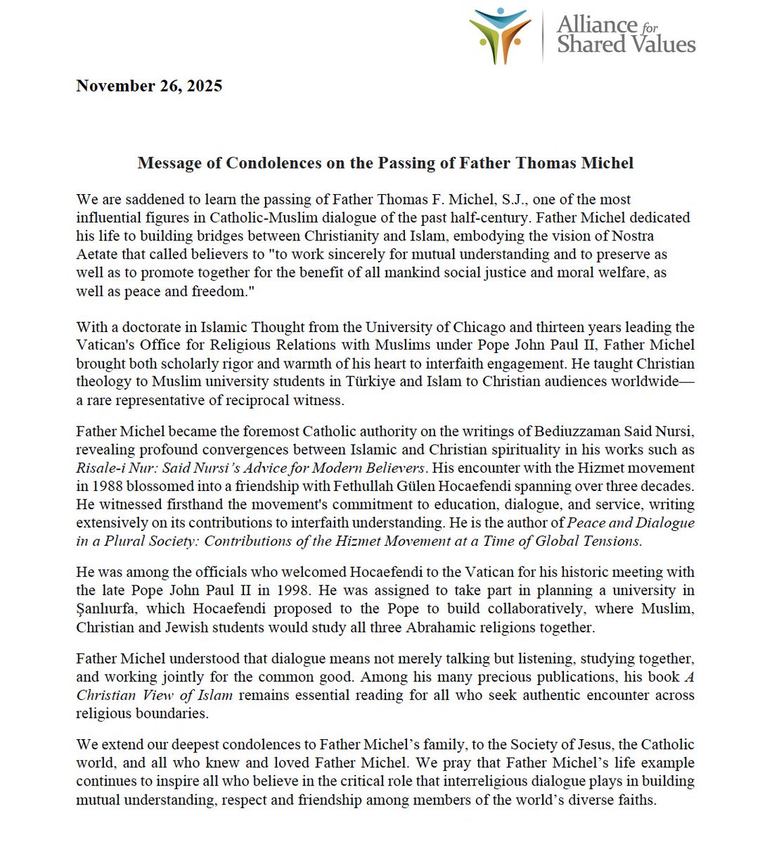 We are deeply saddened by the passing of Father Thomas F. Michel, S.J., a towering figure in Catholic–Muslim dialogue and a longtime friend of Fethullah Gülen Hocaefendi and the Hizmet community.

His life’s work in advancing understanding, peace, and interreligious solidarity