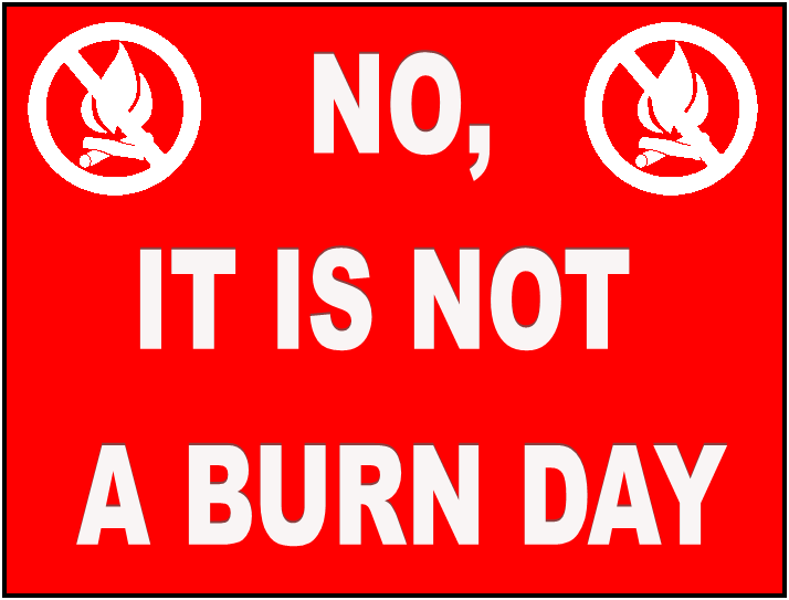 EL DORADO COUNTY BURN DAY STATUS
Thursday, November 27, 2025

West Slope: BURN DAY
South Lake Tahoe: BURN DAY

EDC AQMD burn permits are required for piles larger than 4'x4': ElDoradoBurnPermit.org