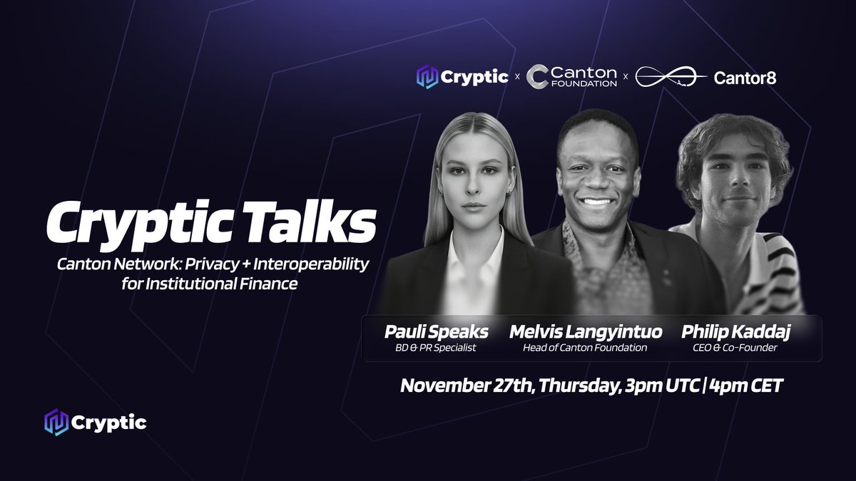 Cryptic_Web3's tweet image. 🎙 Cryptic Talks with @CantonNetwork x @cantor8t! 🎙 

Canton Network: Privacy + Interoperability for Institutional Finance

🗓 Date: Thursday, November 27th
⏰ Time: 03:00 PM UTC / 04:00 PM CET
Host: @pauli_speaks, BD &amp;amp; PR Specialist at Cryptic

Guests:
➖️ @MlvsBznz, Head of…
