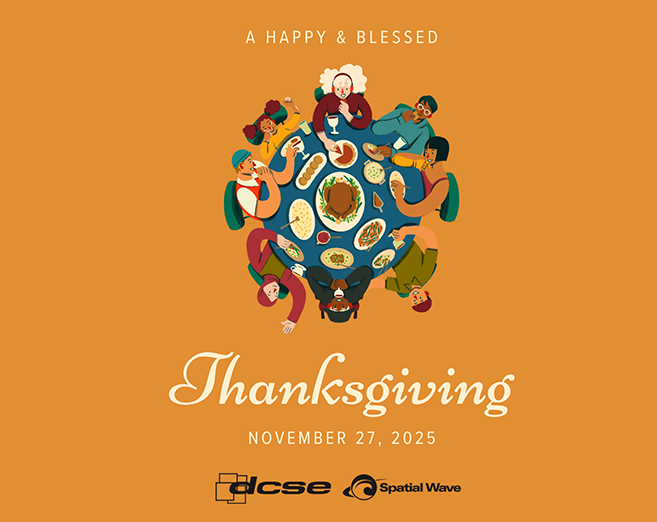 DCSE_Inc's tweet photo. Happy Thanksgiving from DCSE &amp; Spatial Wave!
We’re grateful for our clients, partners, and team. Wishing you a warm and joyful holiday. 🦃🍁 https://t.co/cAdpRrNbBZ