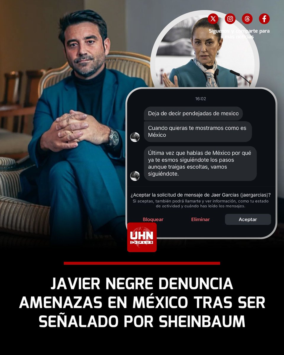 🇲🇽🇺🇸🇪🇸‼️ | URGENTE — El periodista y empresario Javier Negre —propietario de UHN Plus, La Derecha Diario, EDATV, Informa Radio y Visegrad24 en Español— denunció que ha puesto en conocimiento de las autoridades las amenazas y seguimientos que sufre en México tras ser “señalado”