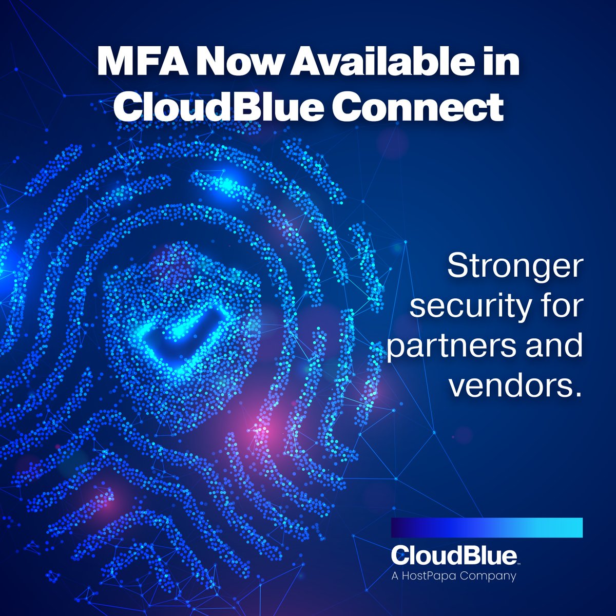 Multifactor Authentication (MFA) is now live in CloudBlue Connect.

Stronger security for every partner, vendor, and customer environment.

Learn more about our November 2025 release 👉 ow.ly/uubs50XymAy
