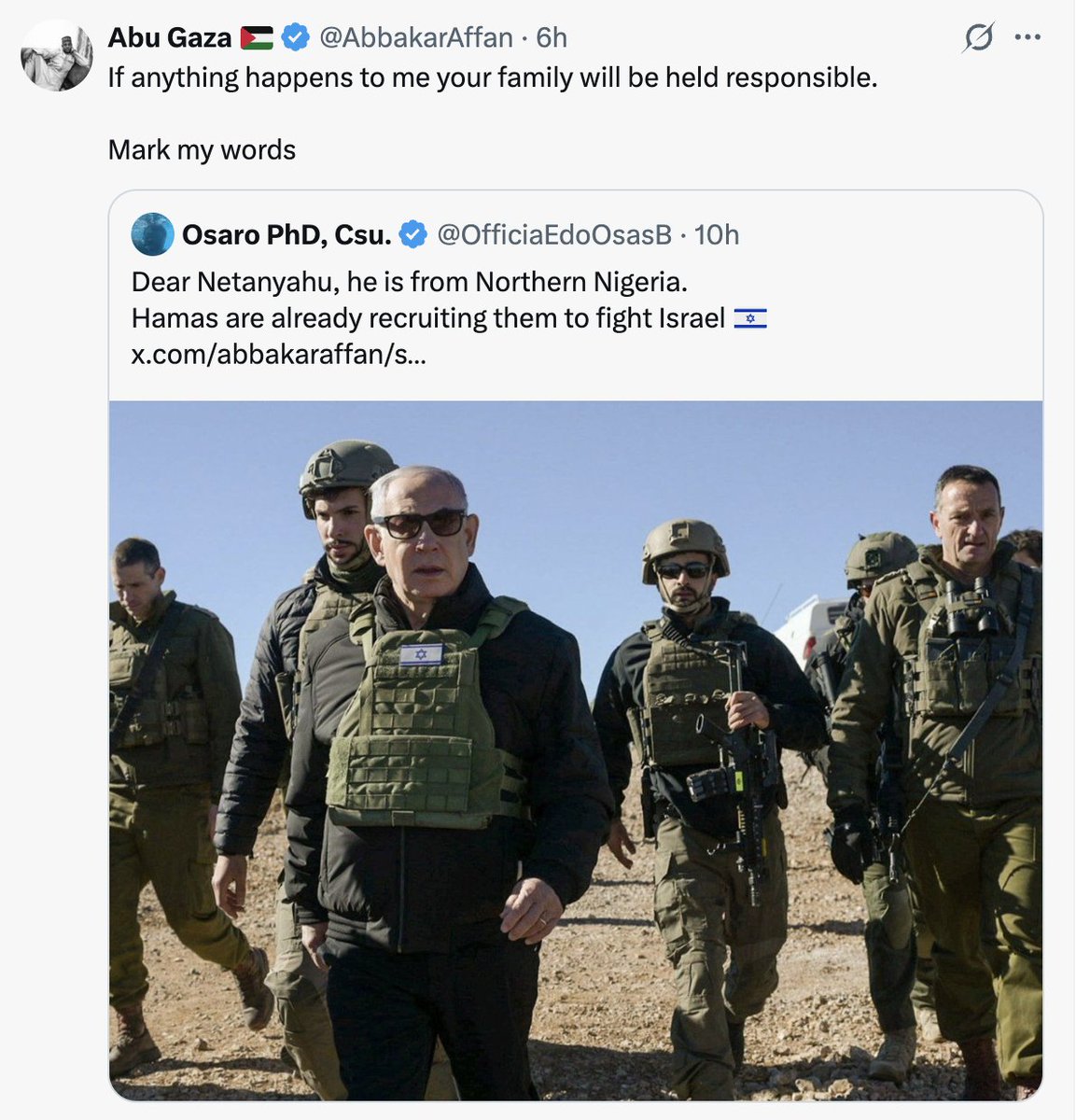 RealQueenBee__'s tweet image. Dear Benjamin Netanyahu @netanyahu - בנימין נתניהו, Israel Defense Forces @IDF 

Abu Gaza 🇵🇸 @AbbakarAffan is a Hamas member from the Northern Nigeria, threatning and currently recruiting to fight the State of Israel 🇮🇱 from Nigeria. 

Thank you for your attention to this matter.