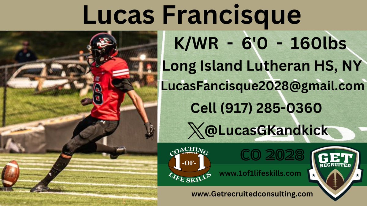Get__Recruited's tweet image. Lucas Francisque - CO 2028 - K/WR - 6&apos;0, 160 - 3.9 GPA - Strong leg, accurate with great elevation. Long Island Lutheran HS, NY. Player Info: x.com/LucasGKandkick @LucasGKandkick @1of1lifeskills @DrakeBulldogsFB @Marist_Fball @MSUEaglesFB @BlueHoseFB @USDFootball @UST_Football