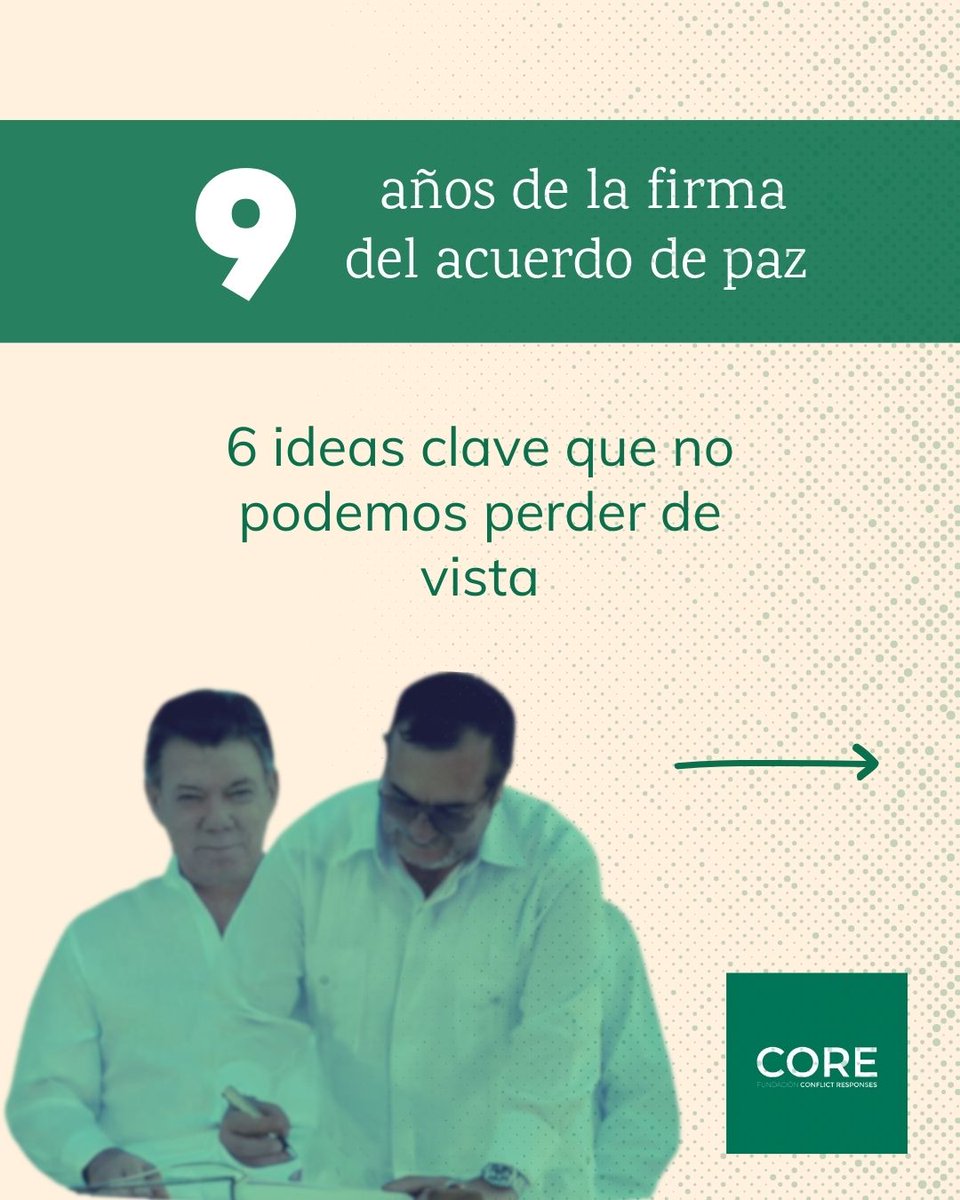 Hace 9 años Colombia firmó el Acuerdo de Paz, desde la <a href="/fundacion_core/">Fundación Conflict Responses, CORE</a> queremos recordar 6 ideas clave que no podemos perder de vista si queremos avanzar hacia una paz duradera y con seguridad para las comunidades 🧵