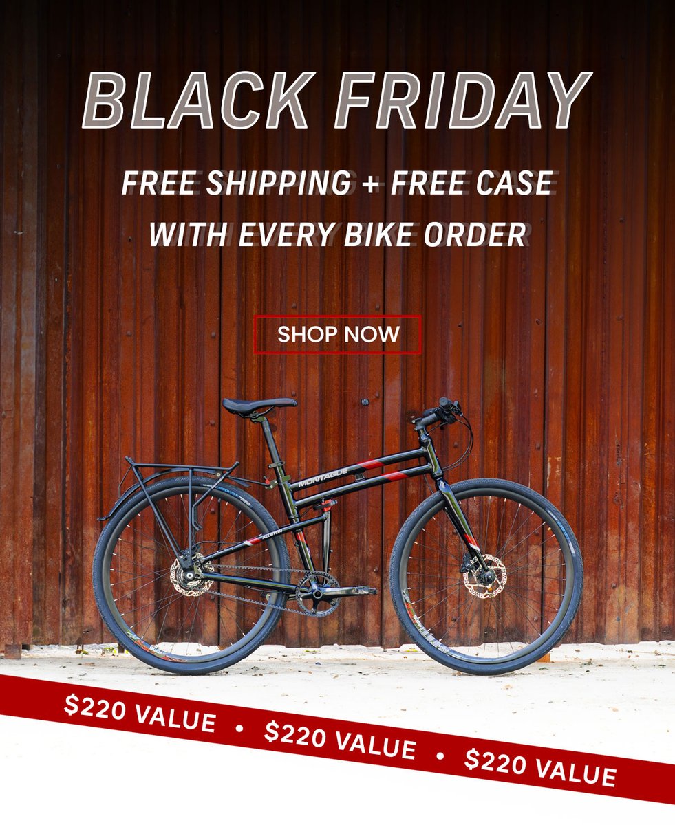 Black Friday is here! All bike orders receive FREE shipping AND a FREE Carrying Case - a $220 value.

No promo code needed. Visit montaguebikes.com and add a bike to your cart to start saving. Deals are added automatically.

#BlackFriday