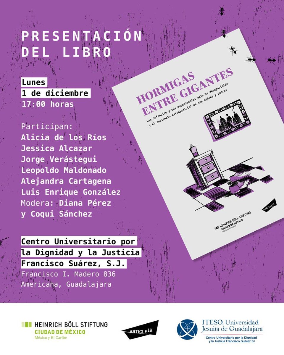 article19mxca's tweet image. 🐜📚 Te invitamos a la presentación del libro &quot;Hormigas entre gigantes&quot;, el cual nos acerca a conocer las experiencias de infancias y adolescencias sobre la desaparición forzada de sus familiares.

🏛️ Centro Universitario por la Dignidad y la Justicia Francisco Suárez, @DhIteso