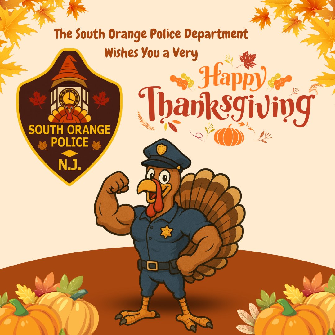 SouthOrangePD's tweet image. The South Orange Police Department wishes our community a safe and Happy Thanksgiving!

Enjoy the holiday, travel safely, and look out for one another. 🦃🍁