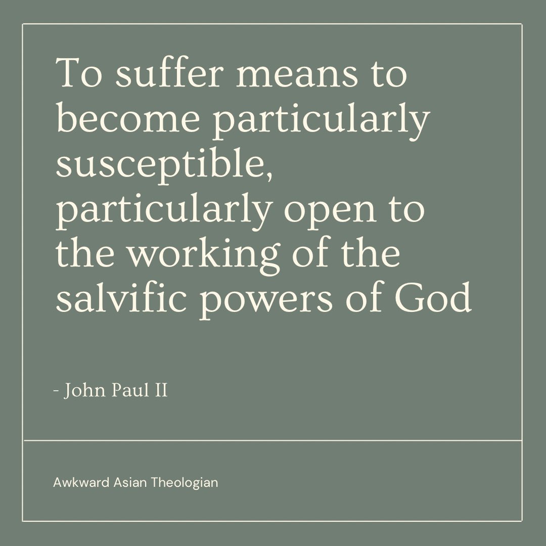 AsianTheologian's tweet image. #awkwardasiantheologian #christianblogger #theologian #theologians #christian #catholic #quote #pope #saintquotes #johnpaulii #suffering #redemption #salvation