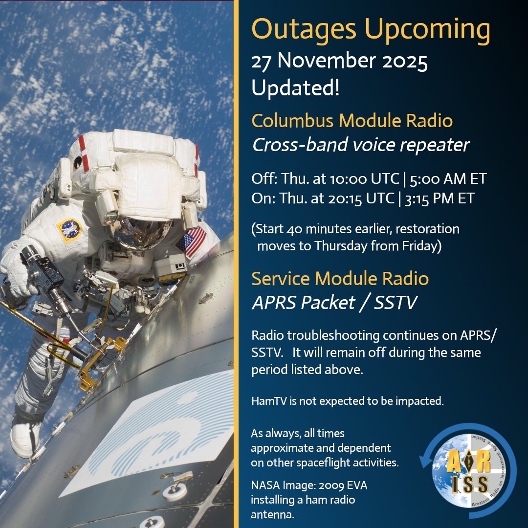 Update on tomorrow's planned outage.

The ARISS VHF/UHF radios will be off for the docking of the Soyuz MS-28 spacecraft on Thursday.

Crossband voice repeater now planned to return to service Thursday! 

Detailed times in the graphic.