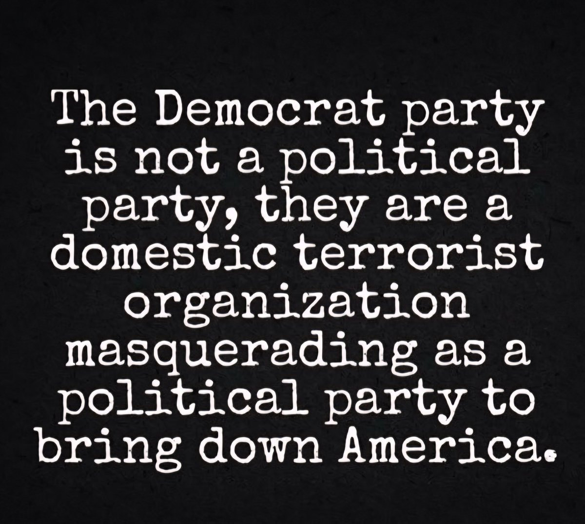 FUCK <a href="/TheDemocrats/">Democrats</a> straight to hell.