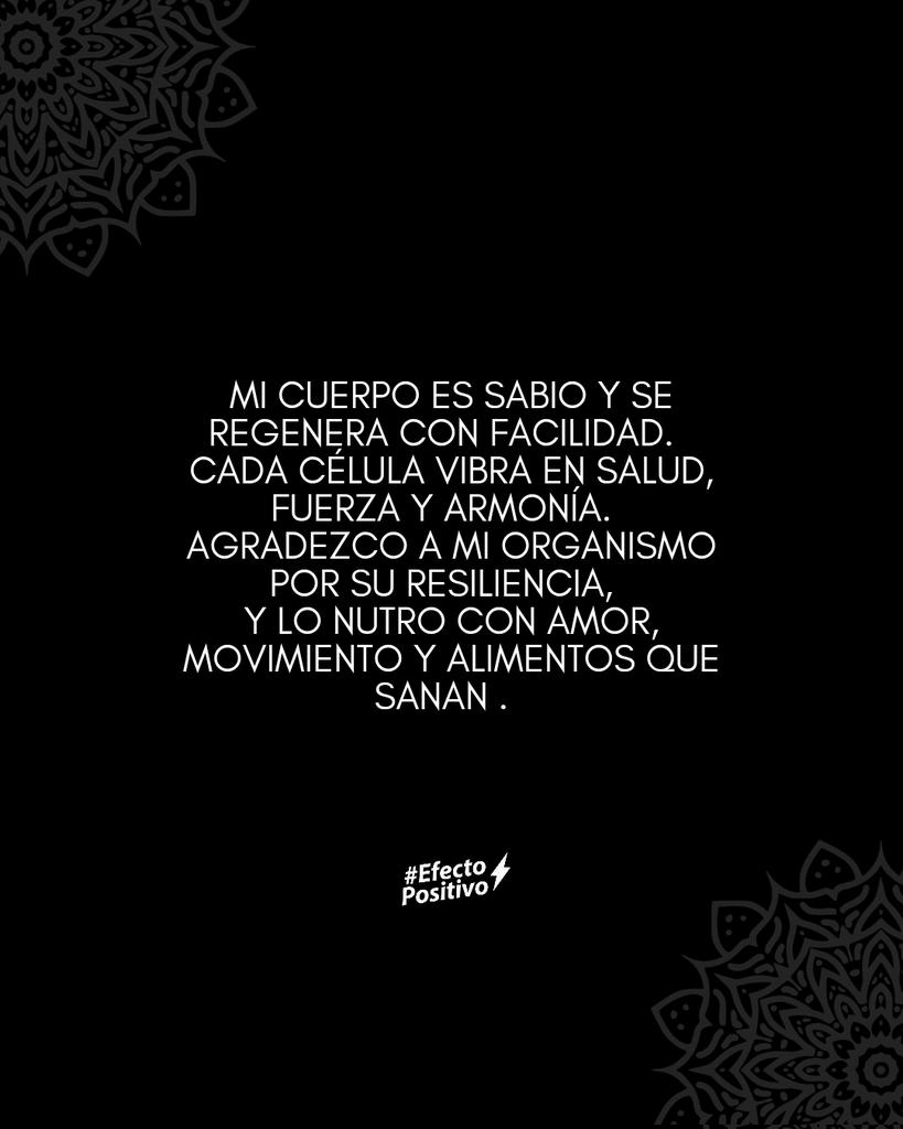 Repite 3 veces a diario para mentalizar tu cuerpo en busca de su sanación.

#EfectoPositivo