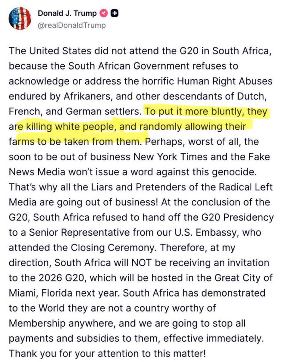 MJTruthUltra's tweet image. Trump re South Africa:

“To put it more bluntly, They are killing white people….” 

Therefore, we will STOP all payments and subsidies to them effectively immediately.. and South Africa will NOT be receiving an invitation 2026 G20