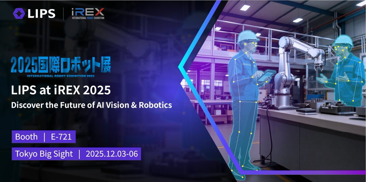 LIPS_Corp's tweet image. 𝗟𝗜𝗣𝗦 @ 𝗶𝗥𝗘𝗫 𝟮𝟬𝟮𝟱 - 𝗦𝗲𝗲 𝗔𝗜 𝗩𝗶𝘀𝗶𝗼𝗻 𝗖𝗼𝗺𝗲 𝗔𝗹𝗶𝘃𝗲
LIPS is joining iREX 2025 to showcase new 3D vision and AI sensing for smart automation.
📍 𝗧𝗼𝗸𝘆𝗼 𝗕𝗶𝗴 𝗦𝗶𝗴𝗵𝘁
📅 𝗗𝗲𝗰 𝟯–𝟲, 𝟮𝟬𝟮𝟱
🏢 𝗕𝗼𝗼𝘁𝗵 𝗘𝟳𝟮𝟭
#IREX2025 #RoboticVision #3DVision