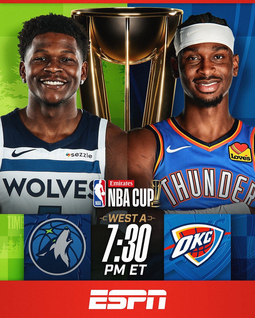 ANT vs. SGA 
2025 West Finals rematch 

Shai Gilgeous-Alexander (32.2 PPG) and the NBA-best Thunder (2-0 in Group Play, 9 straight Ws) host Anthony Edwards (27.9 PPG) and the Timberwolves (2-1) in @emirates NBA Cup West Group A action!