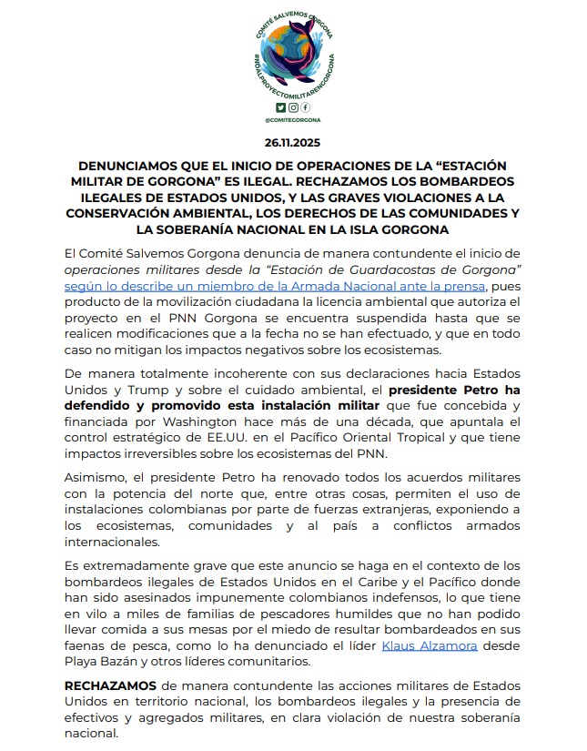 ComiteGorgona's tweet image. COMUNICADO 🚨 @petrogustavo permitió operaciones de “estación militar” pese a que la licencia ambiental está suspendida. Junto a bombardeos ilegales de EE.UU., amenazan la soberanía, la vida y un Parque Nacional.
✋ #PetroNoEntregueGorgonaATrump CANCELE PROYECTO MILITAR DE 🇺🇸