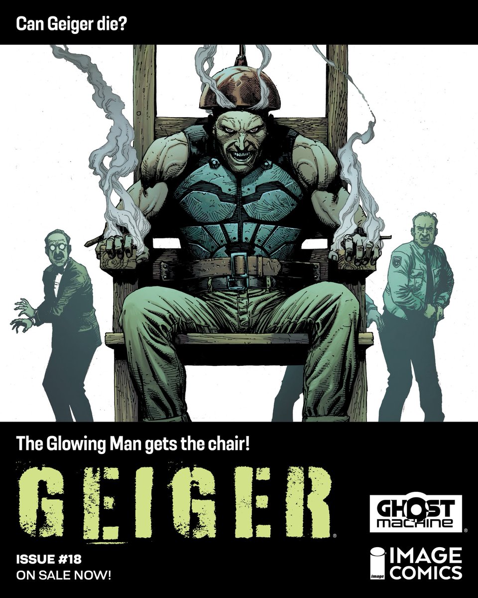 GhostMachinePro's tweet image. The Glowing Man gets the chair! GEIGER #19 now on sale anywhere you buy @ImageComics