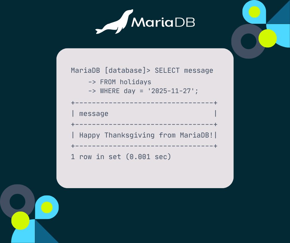 mariadb's tweet image. Today, we&apos;re giving thanks for our incredible community. ✨ 

To our customers, users, and partners around the globe, thank you for your trust, contributions, and passion that drive the innovation and energy behind MariaDB every day. #MariaDB #Thanksgiving #OpenSource