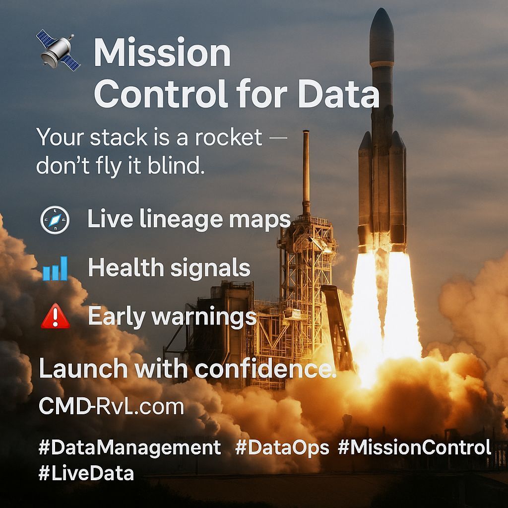 cmdrvl's tweet image. 🛰️ Mission Control for Data
Your stack is a rocket — don’t fly it blind.
CMD+RVL is mission control, giving:
🧭 Live lineage maps
📊 Health signals
🚨 Early warnings

Launch with confidence.
🌐 CmdRvl.com

#CmdRvl #MissionControl #DataOps #CloudData