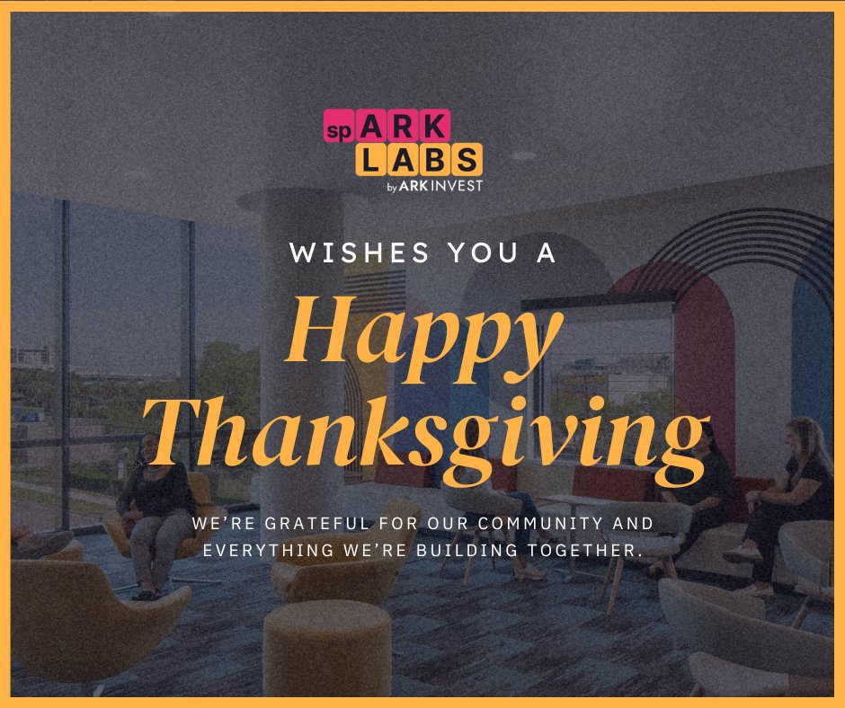 spARKbyARK's tweet image. Happy Thanksgiving from all of us at spARK Labs by ARK Invest! 🍂

Grateful for our amazing community who make innovation in St. Pete and Tampa Bay possible every day. Your energy keeps the #spARKs flying.