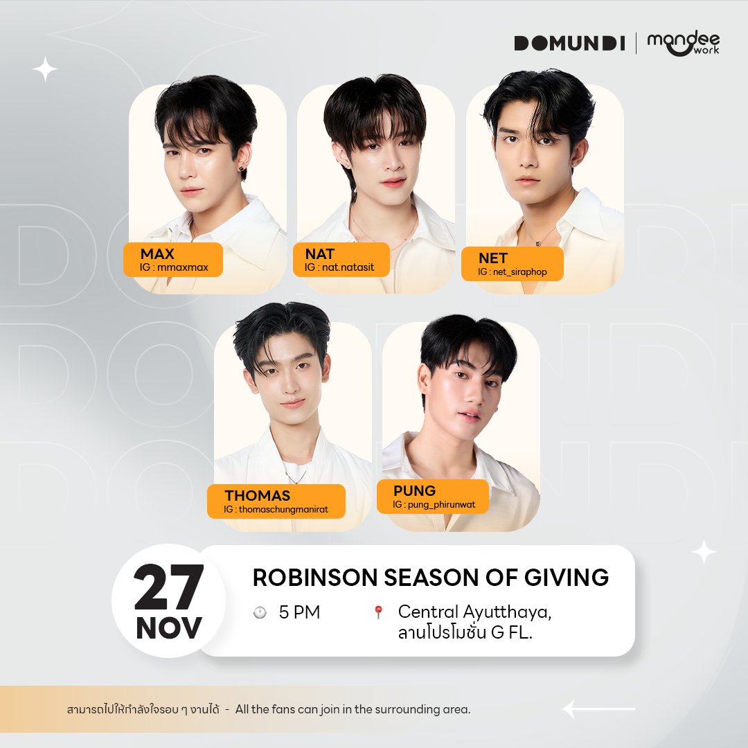 DomundiTV's tweet image. #DMDschedule 

🗓️ : 27.11.2025

Robinson Season Of Giving 

🙋🏻‍♂️ : @mmaxmaxxxx @natasittttt
@netsiraphop @tthomastc 
@pung_phirunwat
⏰️ : 17.00 น. | 5 PM (GMT+7) 
📍 : Central Ayutthaya, ลานโปรโมชั่น G FL.
📢 : สามารถไปให้กำลังใจรอบ ๆ งานได้

#️⃣ : TBC

#mmaxmax #natasitt…