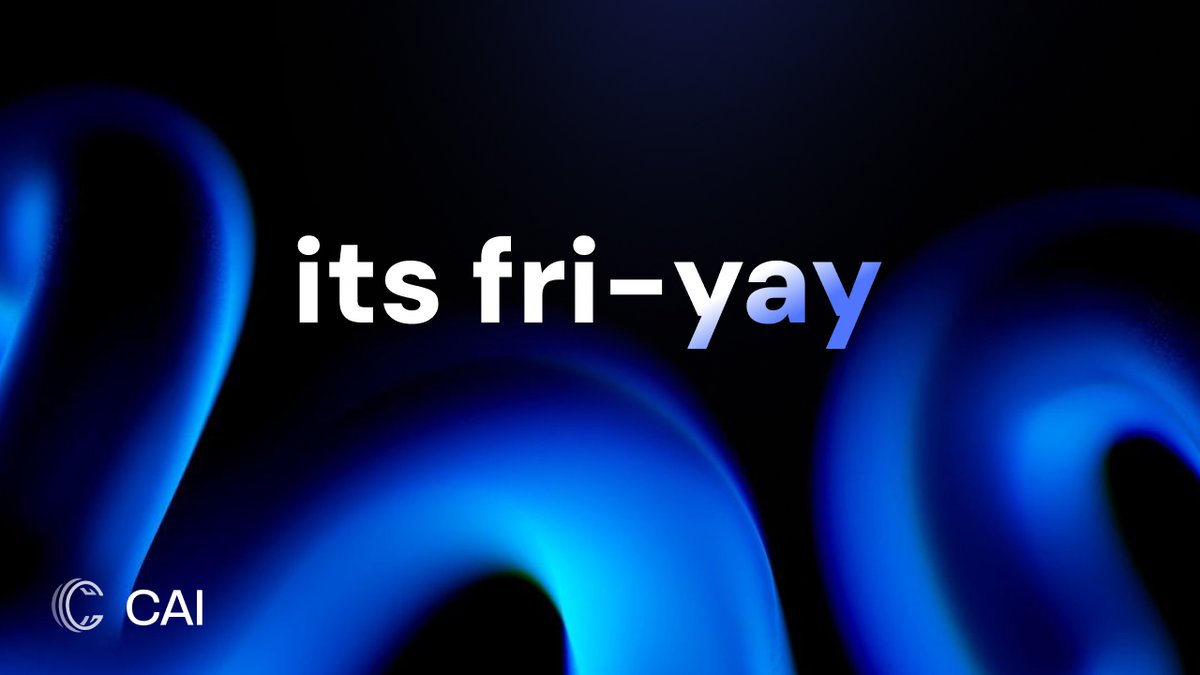 CAI_protocol's tweet image. its fri-yay