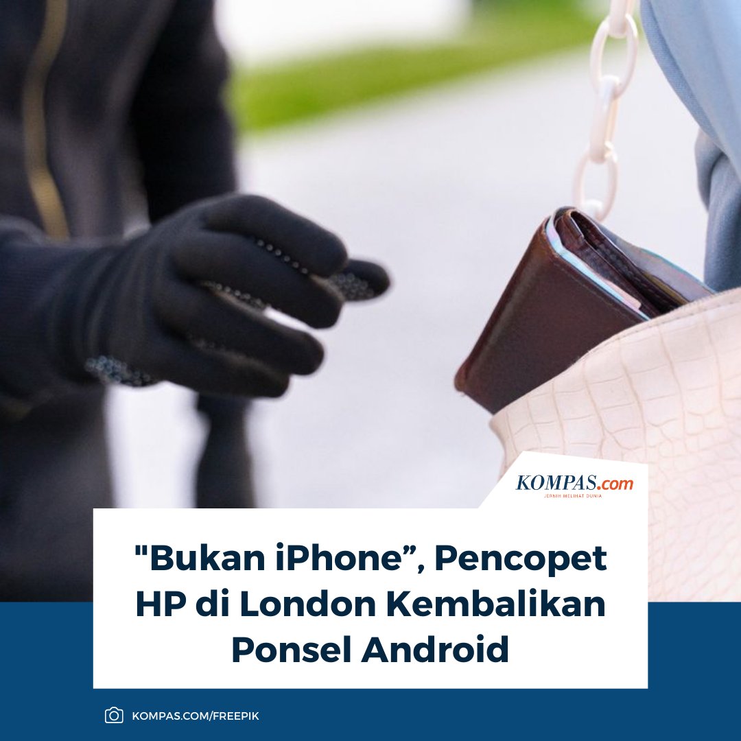 kompascom's tweet photo. Pencopet di London mengembalikan ponsel Android curian sambil berkata 'Bukan iPhone'.

Baca di sini: https://t.co/uTZbywmSzS

~TR #iPhone #Copet #London https://t.co/LivaEnvsTQ