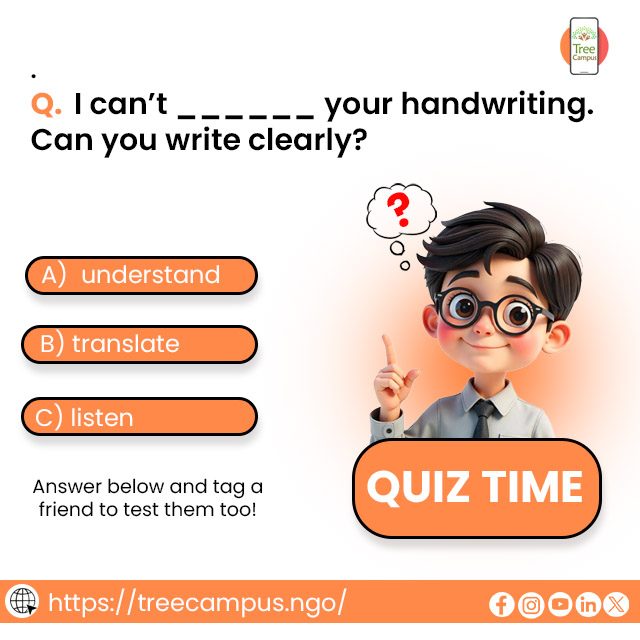 Treecampus1's tweet image. Test Your English Skills: Can You Understand This Sentence?

📌 Comment your answer: A, B, C 
 
📲 Download the Treecampus App today and start learning English for FREE!
👉 linktr.ee/Treecampus_Aca…
👉 App Link: play.google.com/store/apps/det…

#treecampus #quiztime #englishquiz