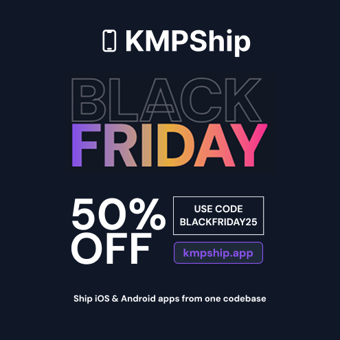 Already made some sales on the <a href="/KMPShip/">KMPShip</a> Black Friday deal! 🎉

Hire a dev: $10k-15k per app
Start from scratch: 100+ hours lost per app

➡️ KMPShip: $124 once. Unlimited apps. 100+ hours saved each time ⚡

4 days left. Grab it before it's gone 👇