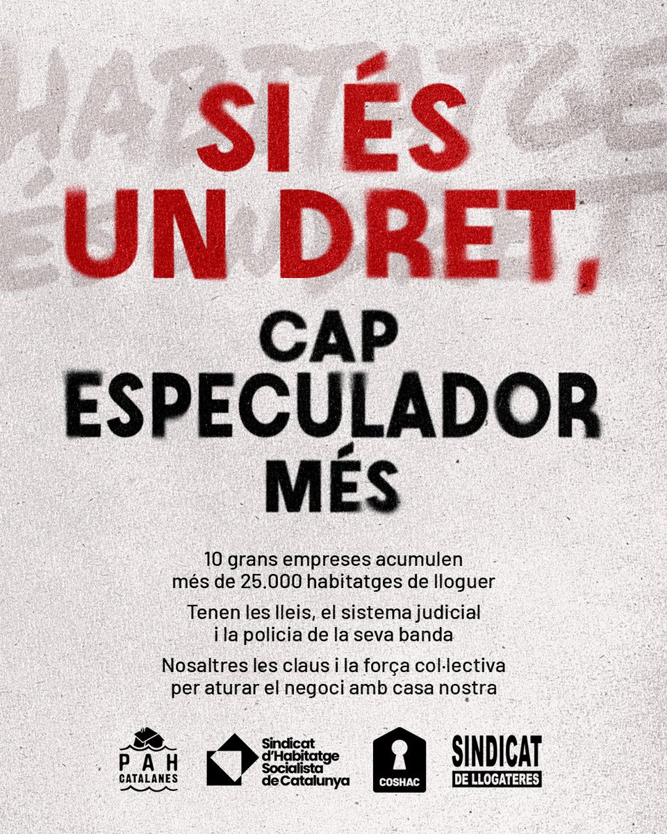 SI ÉS UN DRET, CAP DESNONAMENT MÉS
SI ÉS UN DRET, CAP ESPECULADOR MÉS

A finals d'any té previst finalitzar la moratòria antidesnonaments del govern espanyol. Aquesta, però, només n'ha frenat 1 de cada 4.

📃coshac.cat/manifest-desno…