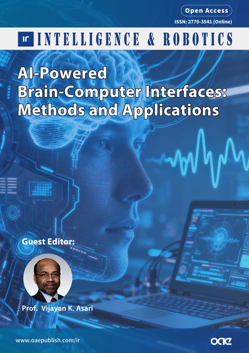 WEIXIYANG120116's tweet image. 📢📢CFP
Special Issue: AI-Powered Brain–Computer Interfaces
Keywords: BCI,AI, neural decoding, multimodal fusion, adaptive control, neurorehabilitation, human-AI collaboration
GE: Prof. Vijayan K. Asari( University of Dayton0
#BCI #NeuroAI #BrainComputerInterface #AI