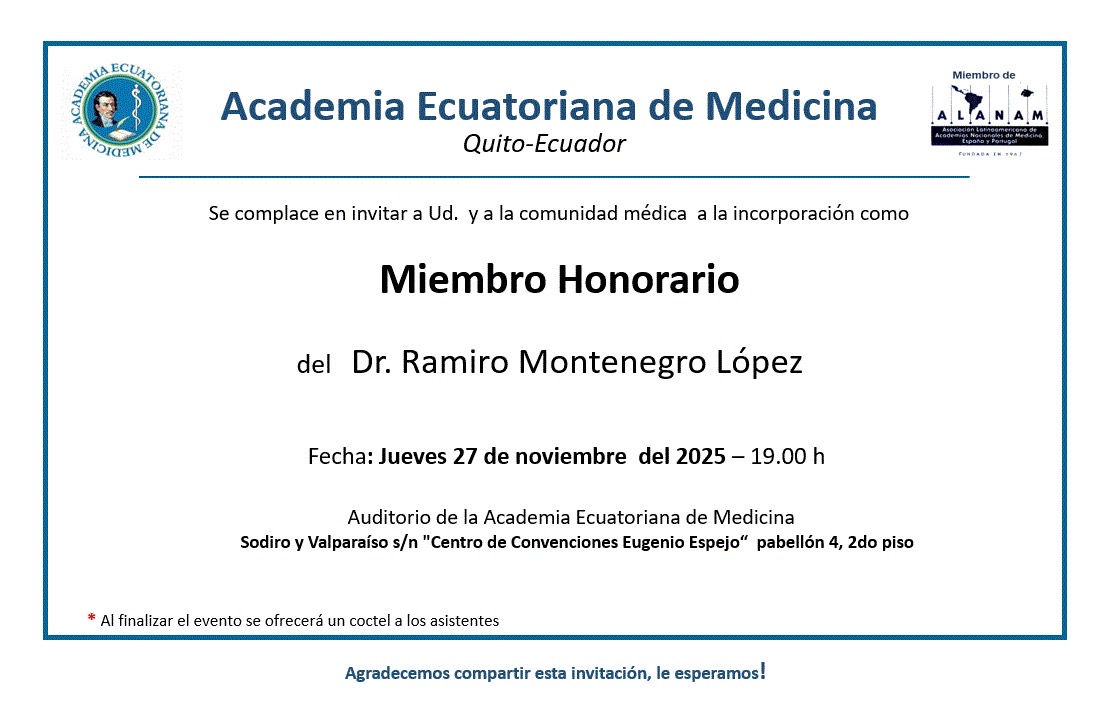 AcadEcMed's tweet photo. La Academia Ecuatoriana de Medicina invita a la incorporación del Dr Ramiro Montenegro López como miembro honorario, evento a llevarse a cabo el jueves 27 de noviembre en el auditorio de la Academia. https://t.co/1GhWDdZeUi