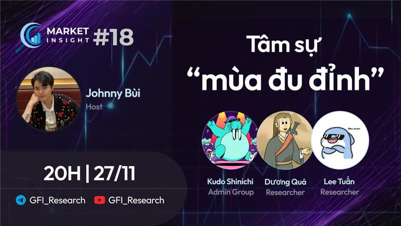 ✨✨Market Insight #18: Tâm sự mùa đu đỉnh
 
Một năm Crypto đầy sóng gió, biết bao nhiêu trader đã nằm xuống và rời bỏ thị trường. Các khách mời cũng là những người ăn ngủ sát với thị trường nhất đã trải qua những gì? —&gt; thì đu đỉnh chứ gì nữa 😂😂
 
Nội
