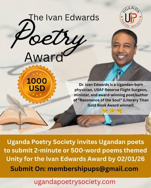 I am humbled and honored that the Uganda Poetry Society has initiated a poetry award in my name — The Ivan Edwards Poetry Award.

I look forward to working with this esteemed society in advancing poetry within Uganda and across the region.
