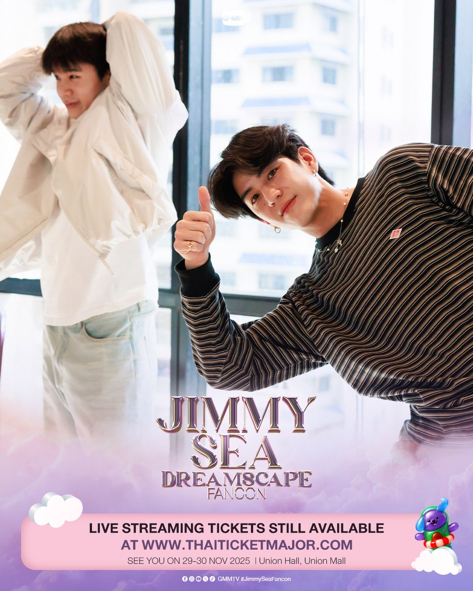 GMMTV's tweet image. &quot;จิมมี่-ซี&quot; เตรียมมาเจอกับทุกคนในวันที่ 29-30 นี้แล้ว ทุกคนพร้อมกันหรือยังครับ!

แล้วมาเจอกันใน “JIMMY SEA DREAMSCAPE FANCON 💭” #JimmySeaFancon

📌 Buy Live Streaming Tickets 👉 shorturl.asia/M0U7L
SEE YOU ON 29 - 30 NOV 2025 | Union Hall, Union Mall

#GMMTV
@jimmyyjp_…