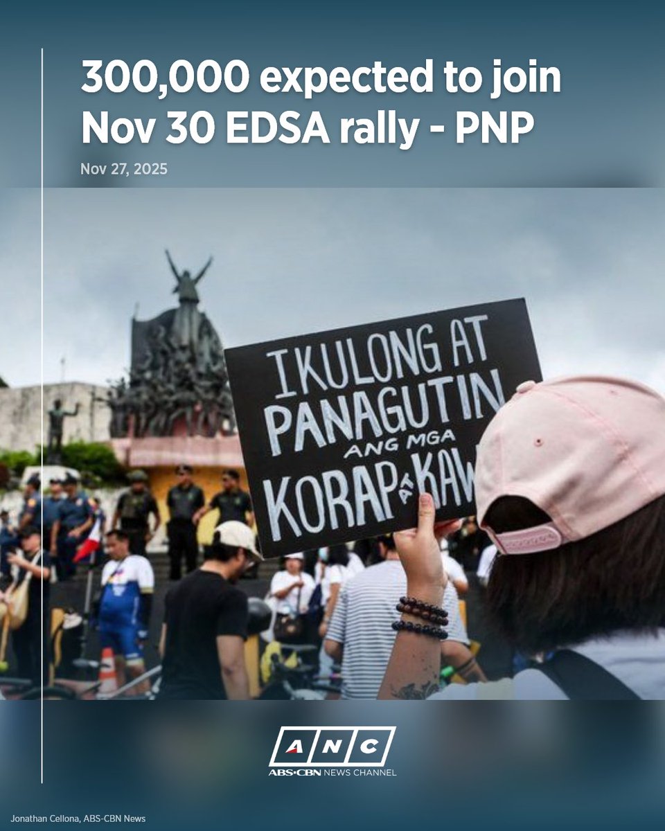 ANCALERTS's tweet image. The Philippine National Police expects around 300,000 people to join the November 30 anti-corruption rally at the EDSA People Power Monument.

READ: abs-cbn.com/news/nation/20…