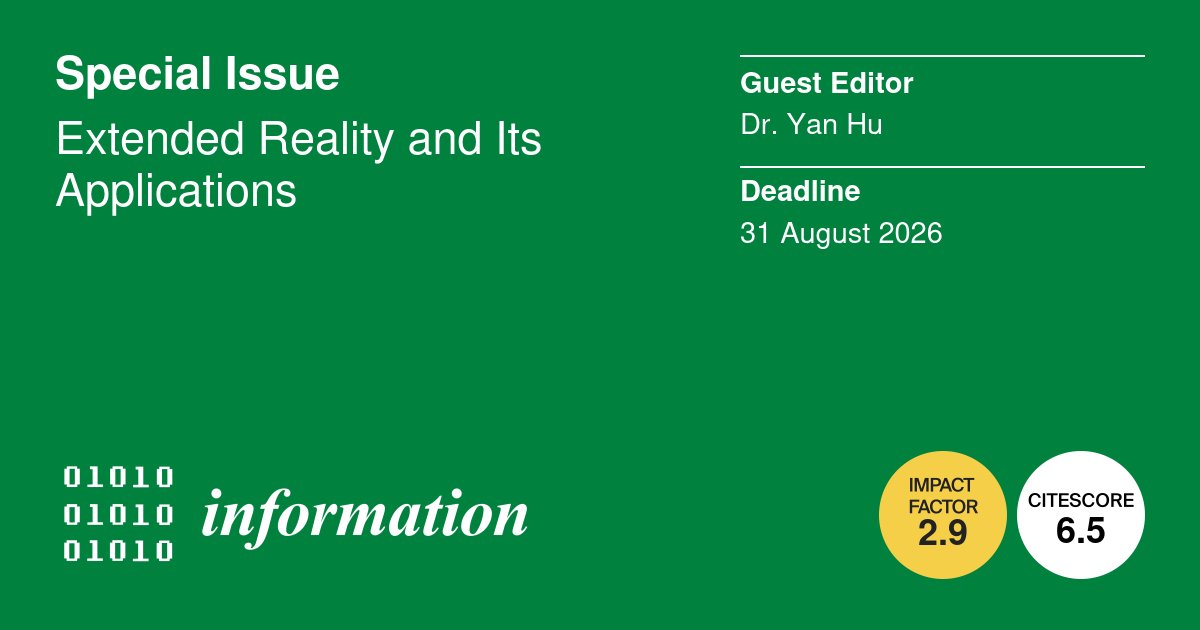 InformationMDPI's tweet image. New #SpecialIssue &quot;Extended Reality and Its Applications&quot;, edited by Dr. Yan Hu.

Deadline is: 31 August 2026. Submissions are welcome until deadline!
mdpi.com/journal/inform…
#ExtendedReality #HumanComputerInteraction #EHealth #SeriousGames
@ComSciMath_Mdpi