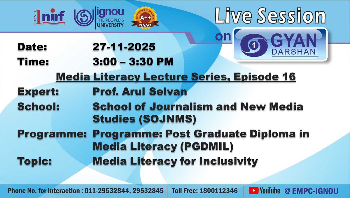 Students of Post Graduate Diploma in Media Literacy (PGDMIL) may watch the programme on Topic: "Media Literacy for Inclusivity" on IGNOU #GYANDARSHAN on 27.11.2025 at 3:00 PM-3:30PM and interact with Expert.