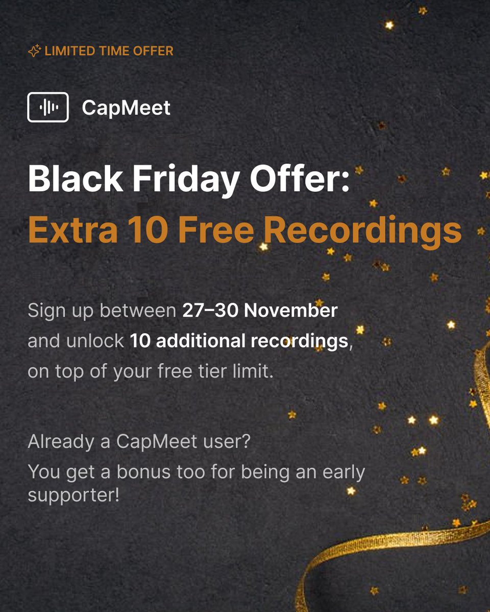 Black Friday bonus on CapMeet 🎁

Sign up now to get an exclusive boost to your recording limit. Existing users receive a thank-you bonus as well.

Short window, big value. 
Try now app.capmeet.ai/signup

#CapMeet #BlackFriday2025 #SaaS #Productivity #TechTools #RemoteWork