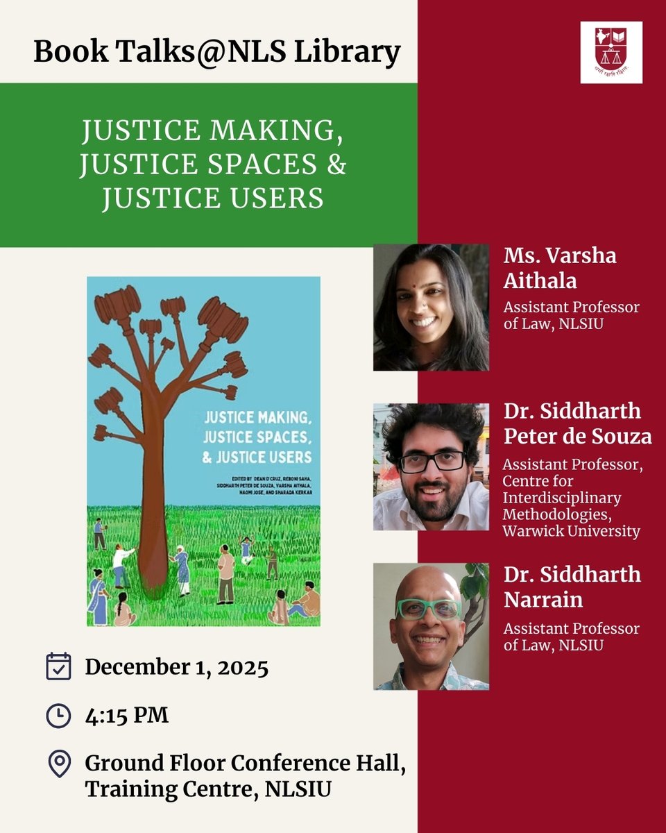 NLSIUofficial's tweet photo. #BookTalks

The #NLSLibrary Committee is organising a Book Talk on the book 'Justice Making, Justice Spaces & Justice Users' published by Goa 1556 in collaboration with Kokum Design Trust.

🗓️Day & Date: Monday, December 1, 2025
⏰Time: 4:15 PM
📍Where: Ground Floor Conference Hall, Training Centre NLSIU

🎙️Panellists:
💠Varsha Aithala, Assistant Professor of Law, NLSIU 
💠Dr. Siddharth Peter de Souza, Assistant Professor, Centre for Interdisciplinary Methodologies, @uniofwarwick 
💠Dr. Siddharth Narrain, Assistant Professor of Law, NLSIU

This event is open to the public. Non-NLS guests are required to RSVP.

Know more: https://t.co/QmxmkDEoVY