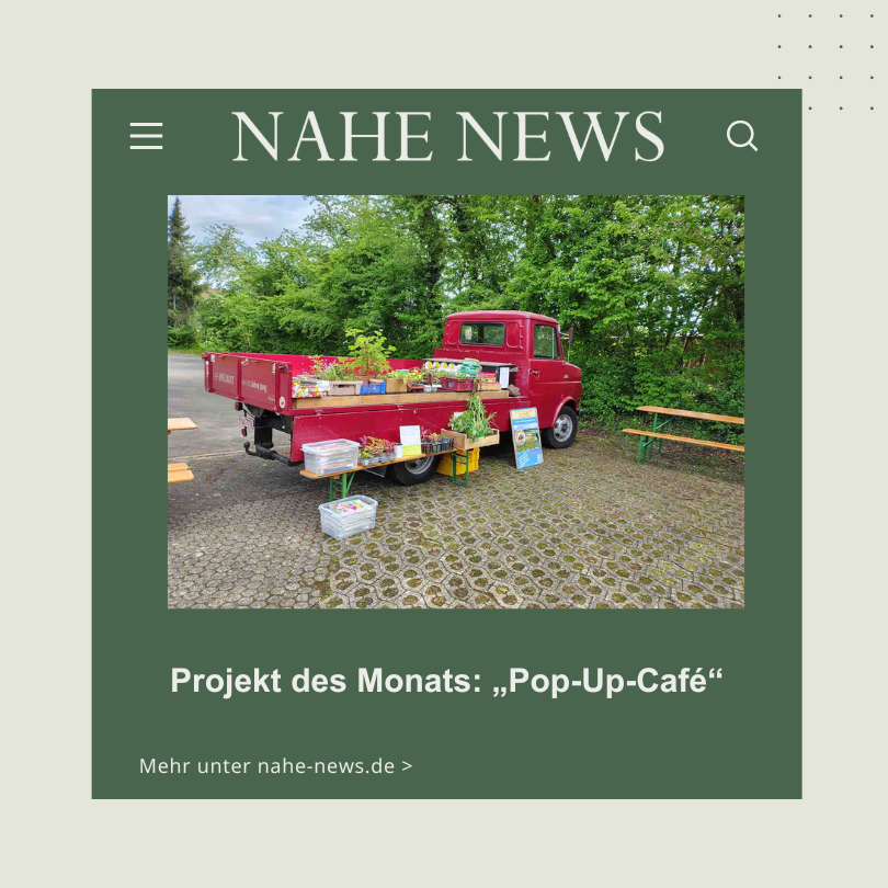Projekt des Monats: „Pop-Up-Café“
nahe-news.de
#nahe #news #rheinlandpfalz #bingernews #birkenfeldernews #kreuznachernews #nahelandnews #naheaktuell #badkreuznach

Folge uns auch auf Instagram <a href="/nahenews/">Nahe-News die Internetzeitung</a>