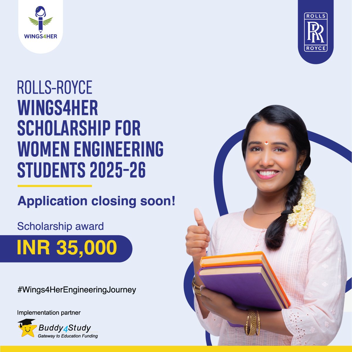 The clock is ticking!

The Rolls-Royce Wings4Her Scholarship for Women Engineering Students 2025-26 is closing soon, and this is your last chance to apply.

If you're a female student in your 1st, 2nd, or 3rd year of engineering and meet the eligibility criteria, don't let this