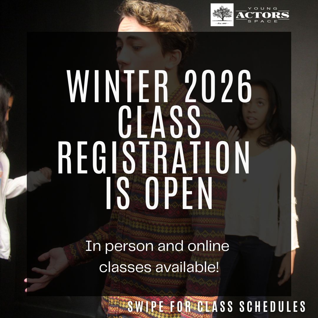 YoungActorsSpc's tweet image. Registration for our Winter 2026 Acting Classes is open! Join our expert instructors as we explore the joys of acting with improvisation, scene study, and on-camera technique. 

#actor #childactor #actingclass #improv #scenestudy #oncamera #relaxlistenreact #yas #youngactorsspace