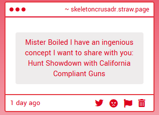 aren't most guns in Hunt Showdown ALREADY California compliant?
(Single shots, lever actions, no semi-automatics, WITH A FEW EXCEPTIONS, etc.)