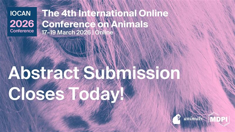 Animals_MDPI's tweet image. 📣 The #IOCAN2026 Abstract Submission&apos;s extended deadline Closes TODAY – 27 November!

Don&apos;t miss out – your contribution matters! Submit your abstracts for free: brnw.ch/21wXRLe
#AbstractDeadline #CallforPapers #Sustainability #Zoology #OneHealth