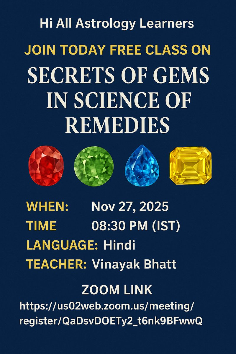 Join today’s FREE class on Secrets of Gems in Science of Remedies and discover how gemstones can transform your life through Vedic principles.

🗓 Date: Nov 27, 2025
🕣 Time: 08:30 PM (IST)
🗣 Language: Hindi
👨‍🏫 Teacher: Vinayak Bhatt

🔗 Zoom Link:
us02web.zoom.us/meeting/regist…