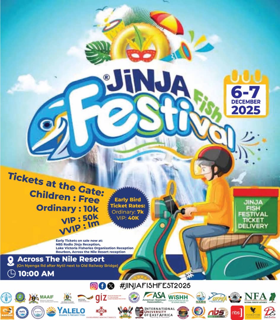 JINJA FISH FESTIVAL!

6TH-7TH, DECEMBER, 2025. 

THE TICKETS CAN FIND YOU, WHEREVER YOU'RE!
#jinjafishfest2025
#nbsfmUpdates