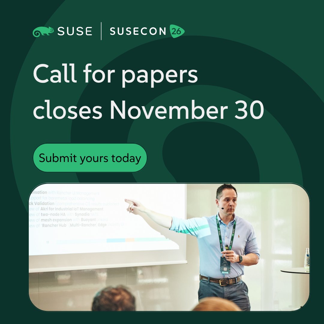 GeroJens's tweet image. 📢 Final call! #SUSECON Call for Papers closes Nov 30 🚨 

Your ideas. Your impact. Your stage.

👉 Submit now: okt.to/trxMi0

#SUSE #CallForPapers #TechEvents