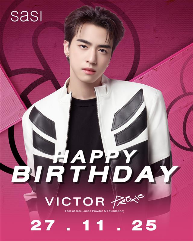 sasidiary's tweet image. Happy Birthday to K’ Victor from @PROXIE_Official 
Face of sasi (Loose Powder &amp;amp; Foundation) ✨​

Wishing you gentle joy, warm moments, and all the happiness to your heart.​
Your smile and your light bring so much comfort and inspiration to everyone around you. 💫…