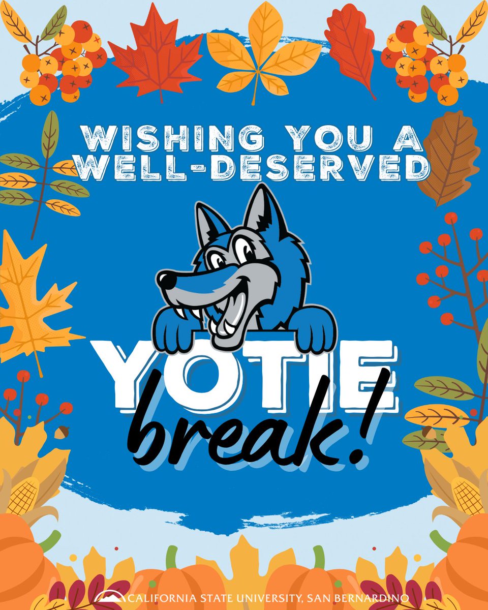 CSUSB wishes all a restful and enjoyable break! 🍁 Our campus will be closed Nov. 27-28. Take time to relax, enjoy some good food, and recharge. 🍽️✨

See you back on campus soon! 💙🍂

#coyotepride #fall #november #fallbreak